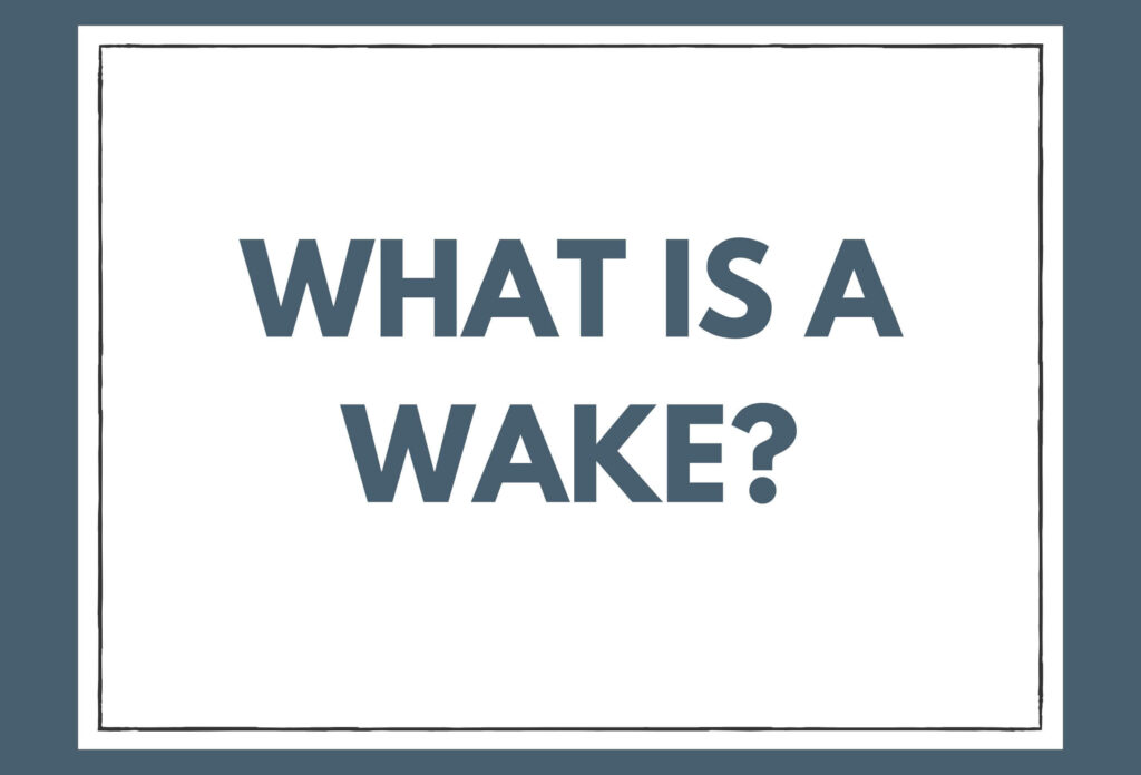 what is a wake
